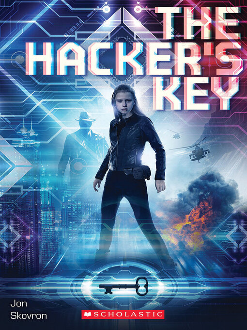 Title details for The Hacker's Key by Jon Skovron - Available